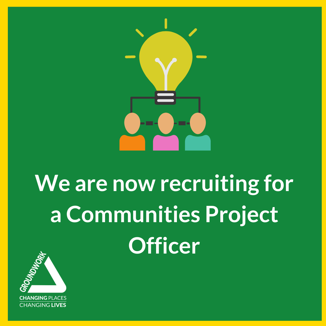 Groundwork NI are now recruiting for a Communities Project Officer