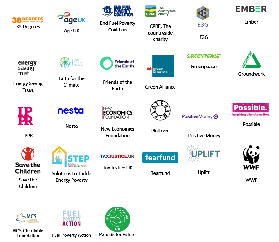 Logos of charities that have signed the open letter: 38 Degrees, Age UK, End Fuel Poverty Coalition, CPRE, E3G, Ember, Energy Saving Trust, Faith for the Climate, Friends of the Earth, Green Alliance, Greenpeace, Groundwork, IPPR, Nesta, New Economics Foundation, Platform, Positive Money, Possible, Save the Children, Solutions to Tackle Energy Poverty, Tax Justice UK, Tearfund, Uplift, WWF, MCS Charitable Foundation, Fuel Poverty Action, Parents for Future.