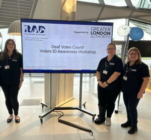 Royal Association for Deaf people staff delivering Deaf Votes Count! Voters ID Awareness Workshop