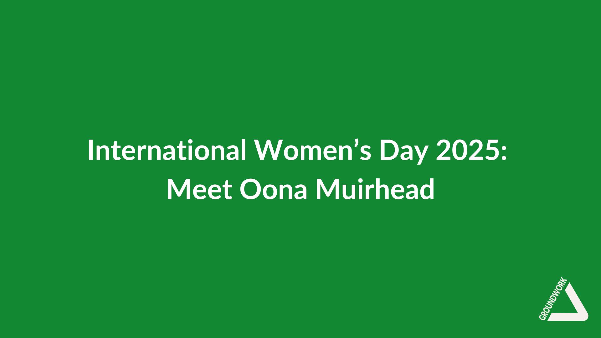 BLOG: IWD 2025 – Oona