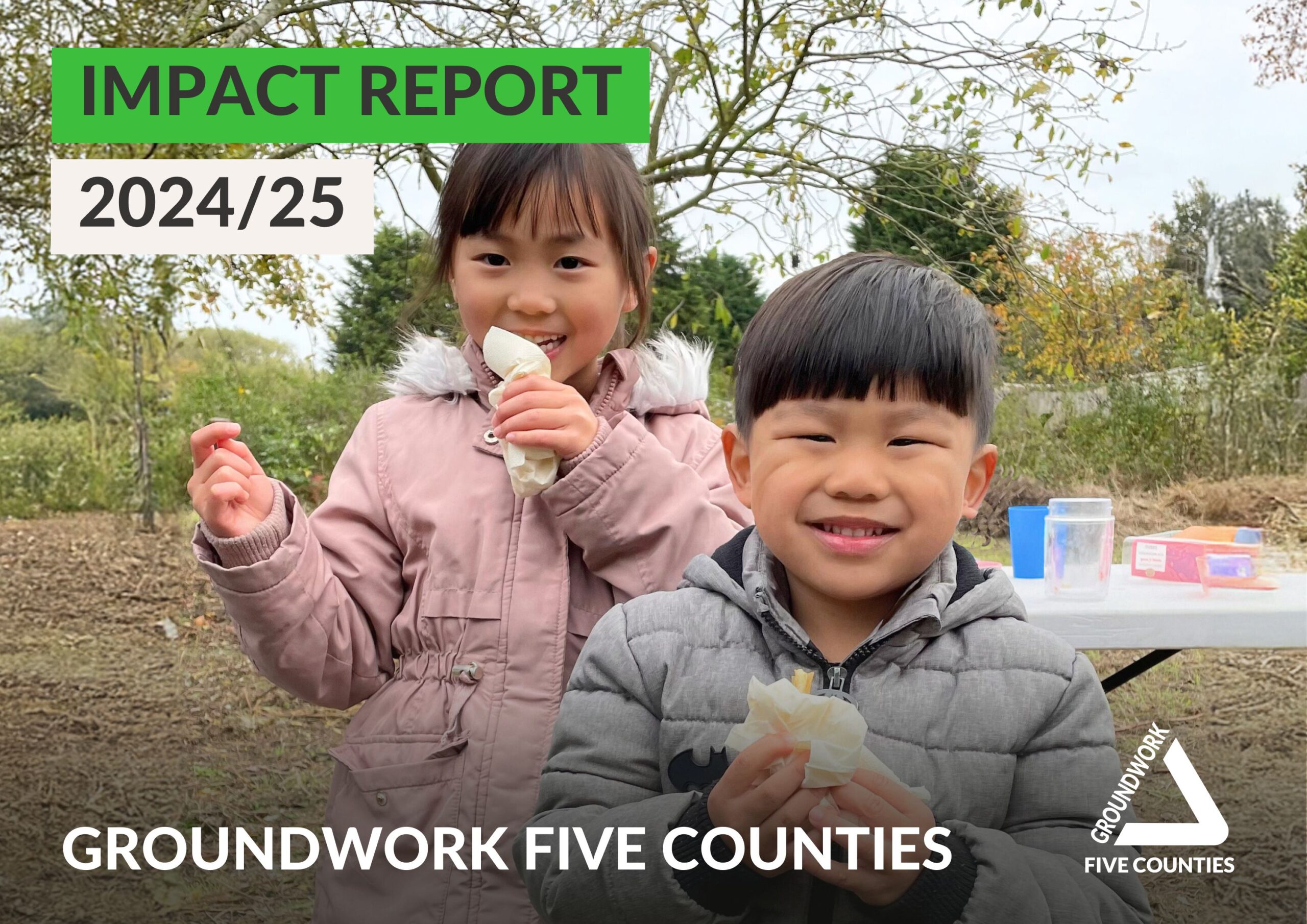 Photo of two young children eating in outdoor setting. Green and white text "Impact Report 2024/25" and white text at the bottom "Groundwork Five Counties" with logo